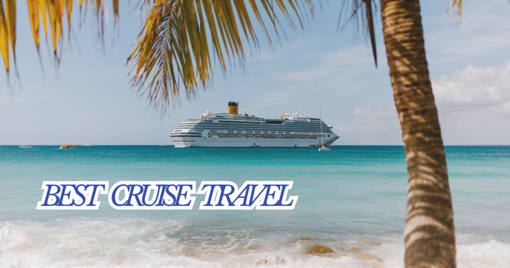 Best Cruise Travel